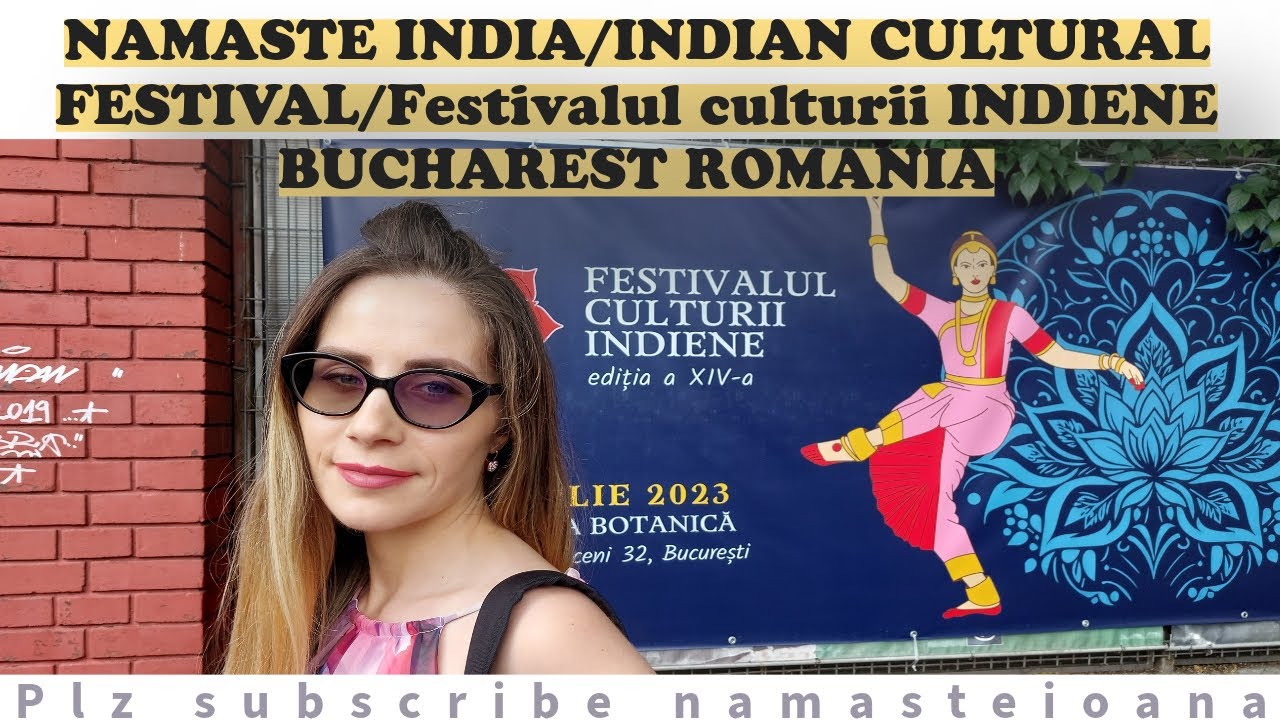 Festivalul Namaste India /culturii Indiene /Indian Embassy in Gradina botanica din Bucuresti Romania
