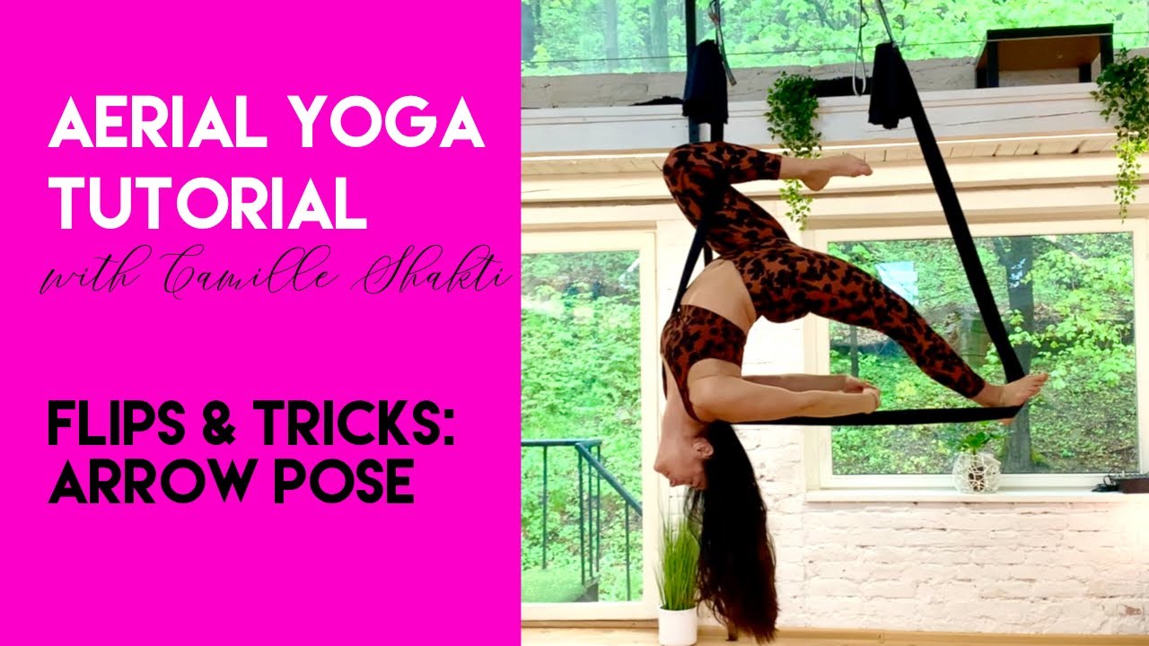 Aerial Yoga Lesson - Arrow Pose Tutorial | Flips & Tricks Class | CamiyogAIR