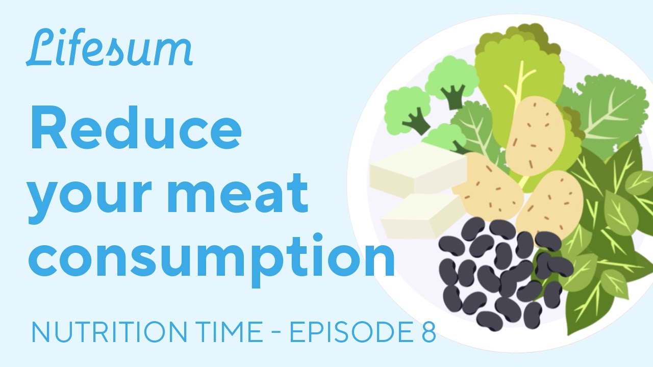 Reduce your meat consumption and lead a healthy life | Nutrition Time - EP8 | Lifesum