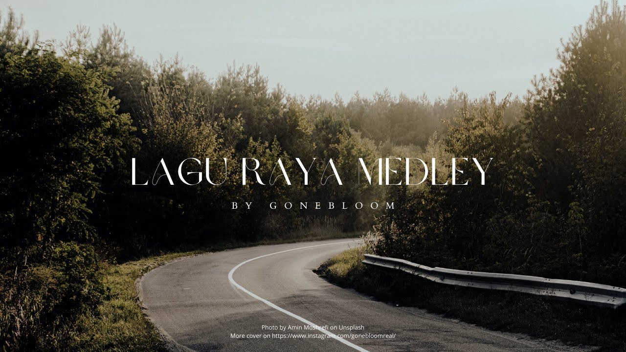 Lagu Raya Medley - @gonebloom (Dendang Perantau, Kepulangan Yg Di Nanti & Dari Jauh Ku Pohon Maaf)