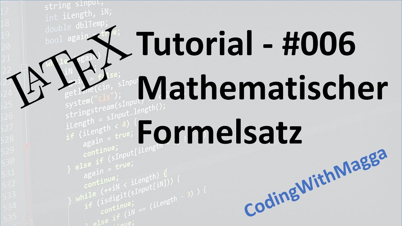 LaTeX Tutorial - #006 Mathematischer Formelsatz