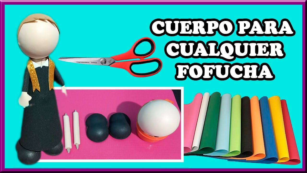 BASE PARA FOFUCHAS: Pies, piernas, cuerpo y cabeza #ideas #diy #tutorial