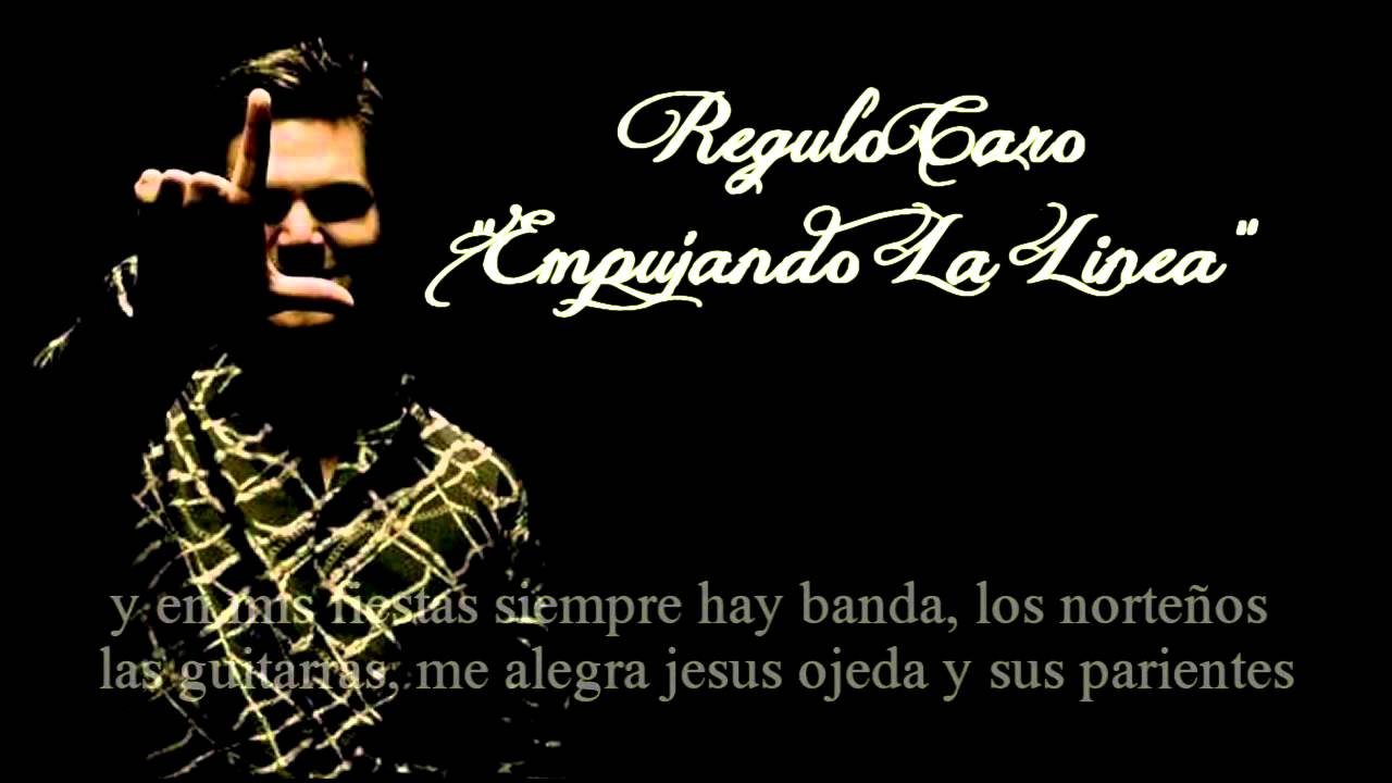 Regulo Caro - Empujando La Linea(2013) CON LETRA
