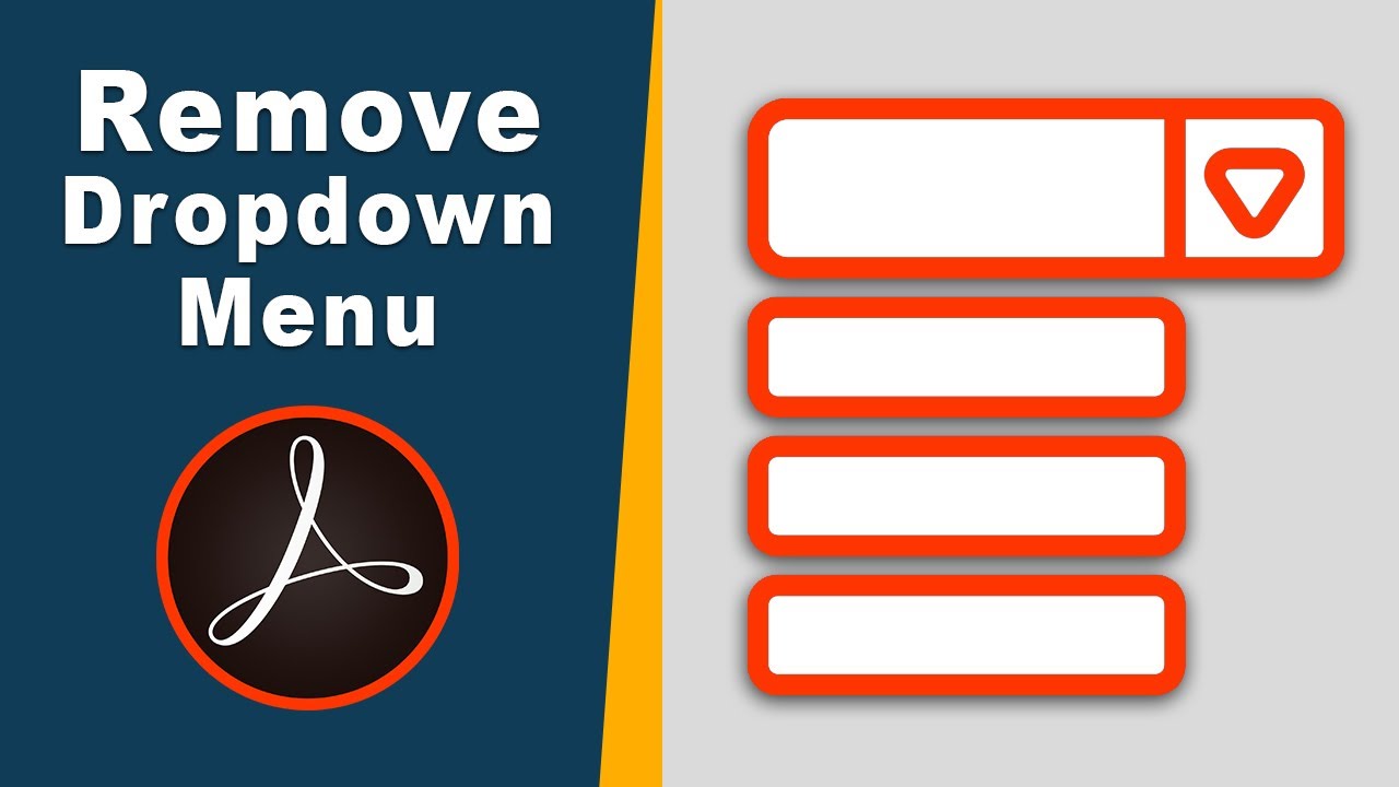 how to remove dropdown menu from a fillable pdf form using adobe acrobat pro 2017