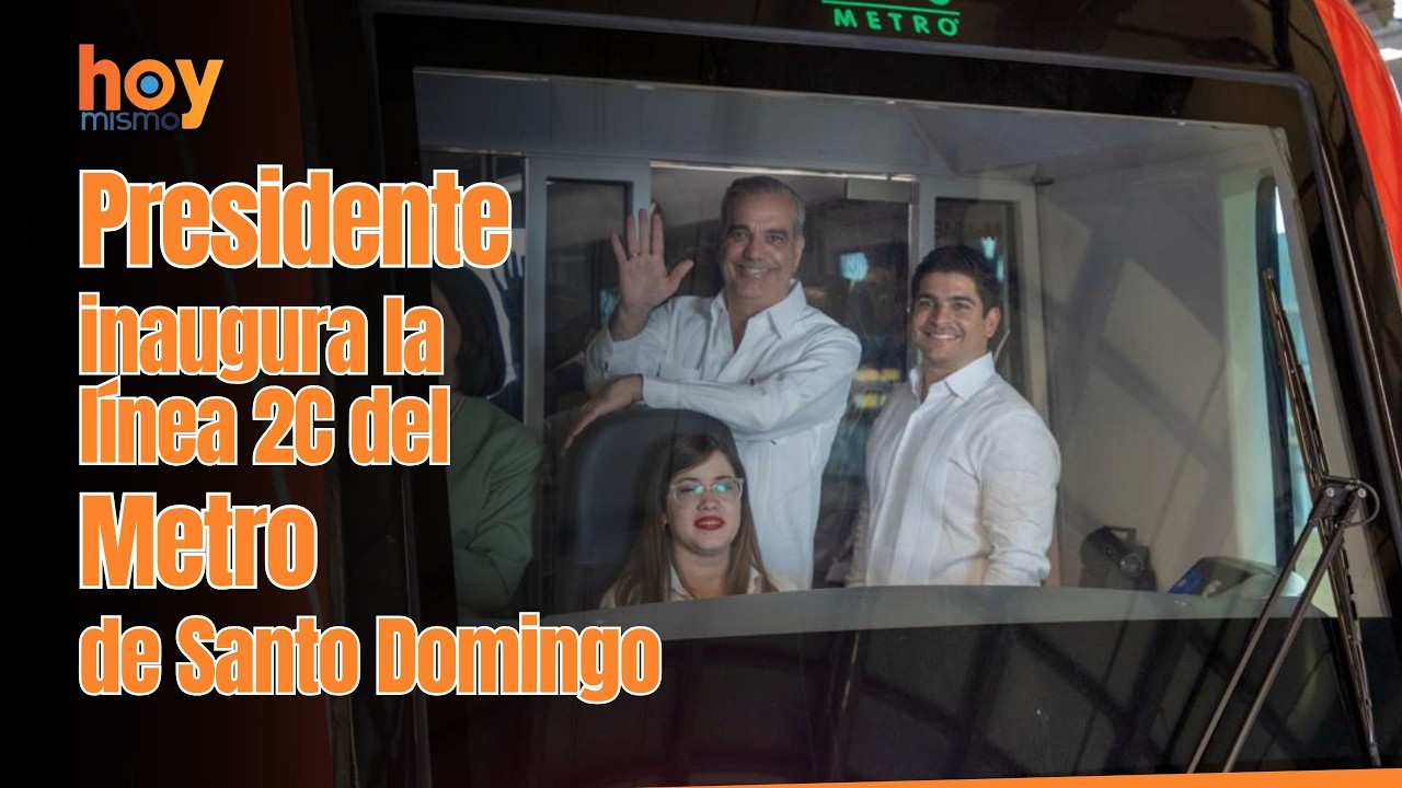 Presidente inaugura la línea 2C del Metro de Santo Domingo