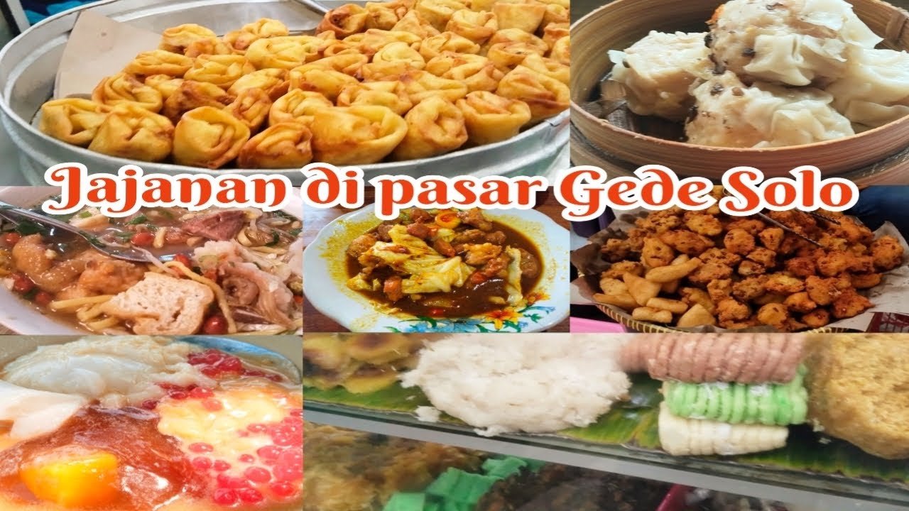 Berburu jajanan di pasar Gede Solo