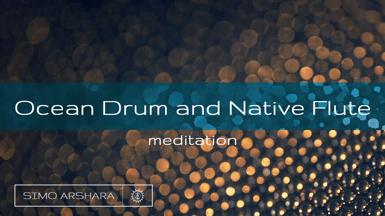 Ocean Drum and Native Flute Sound Meditation - 8 minutes