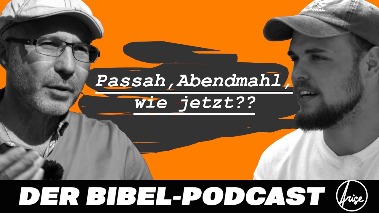 Das Abendmahl aus jüdischer Sicht! Der Bibel-Podcast feat. Anatoli Uschomirski
