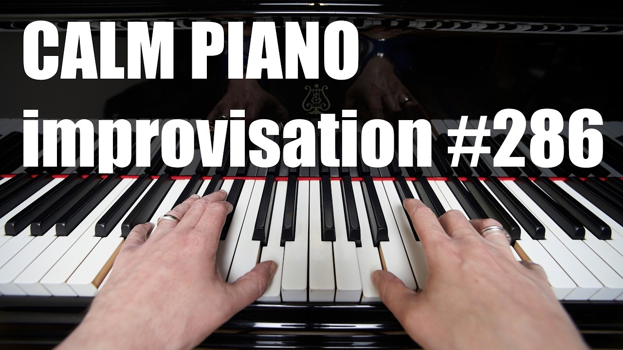 Peaceful Calm Piano Music - Improvisation #286