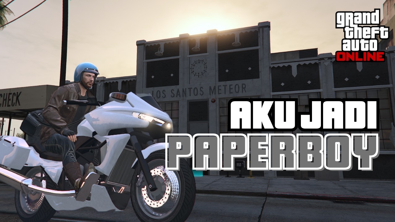 AKU JADI PAPERBOY DI GTA ONLINE
