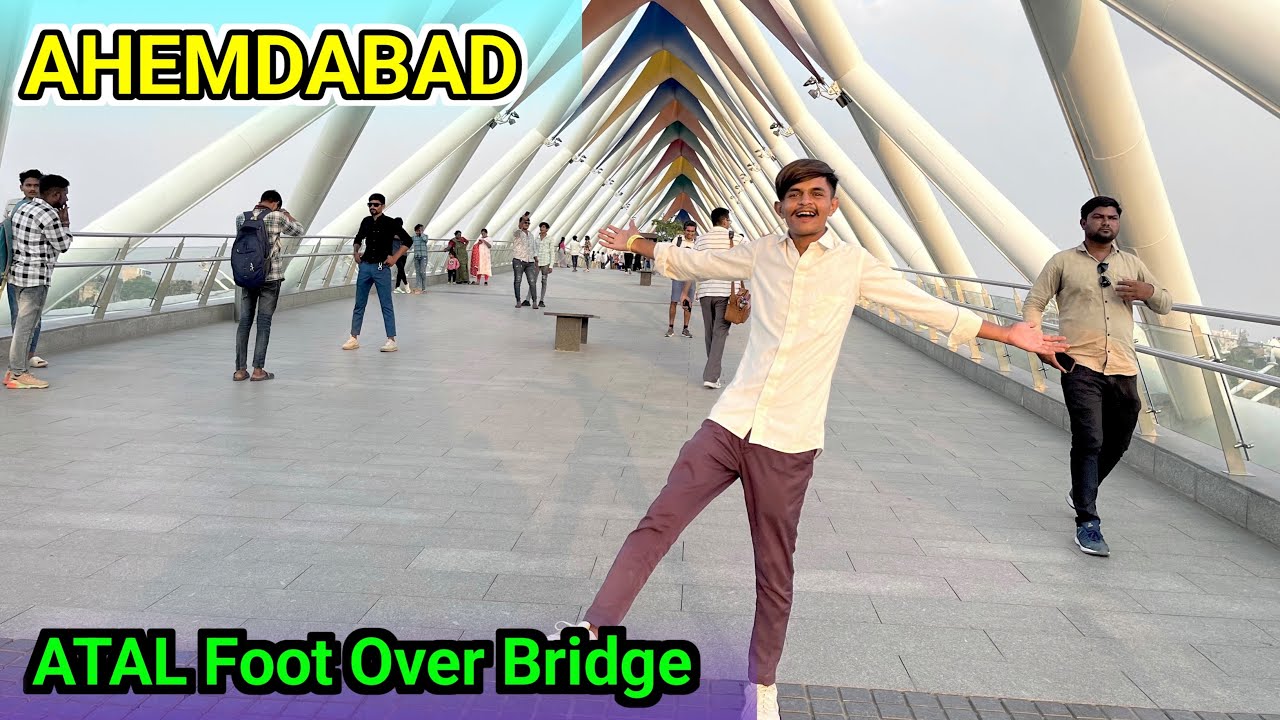 Atal foot over Bridge || Ahmedabad new Bridge || Ahmedabad foot Bridge || Ahmedabad Atal bridge