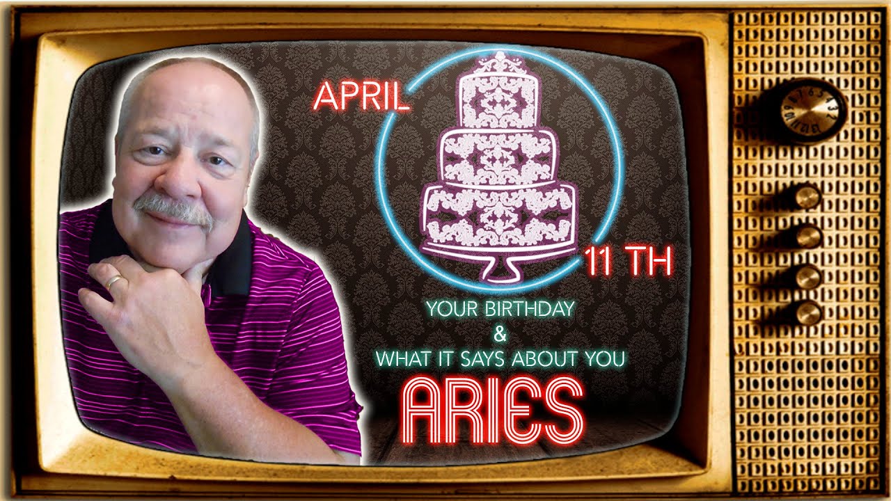 April 11th Aries? This Astrology video is all about you. Send a unique Birthday Card!