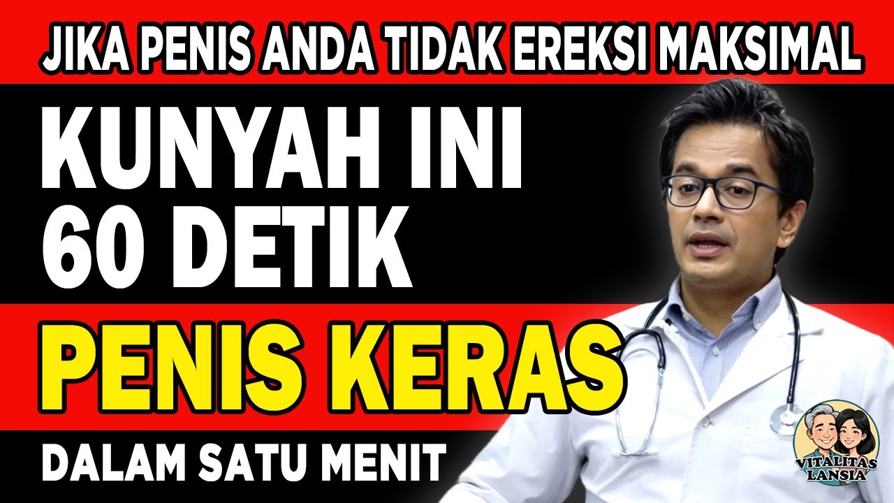❗Pria 60 Tahun: Kunyah Ini 60 Detik! Tips Dokter Urologi Soal Vitalitas Pria