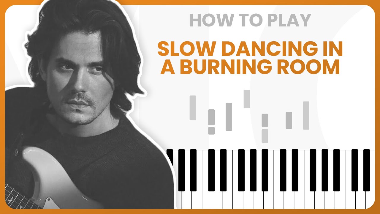 How To Play Slow Dancing In A Burning Room By John Mayer On Piano - Piano Tutorial (Part 1)