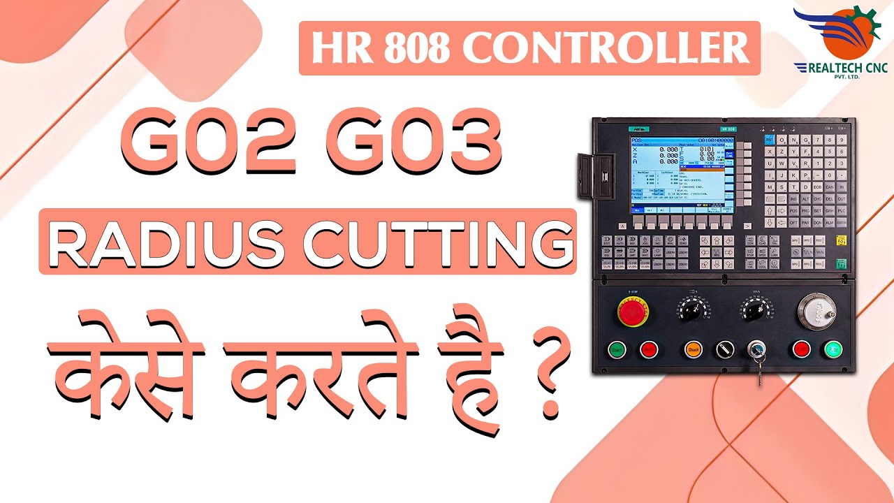 HR 808 CONTROLLER || HOW TO RADIUS CUTTING G02 and G03  || REALTECH CNC || REALTECH MACHINE VD - 08