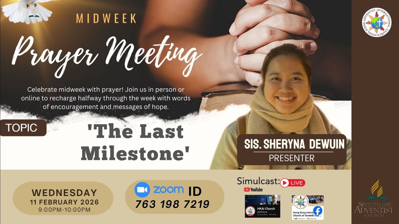 ‘THE LAST MILESTONE'  / SIS. Sheryna Dewuin  /(MIDWEEK PRAYER MEETING)
