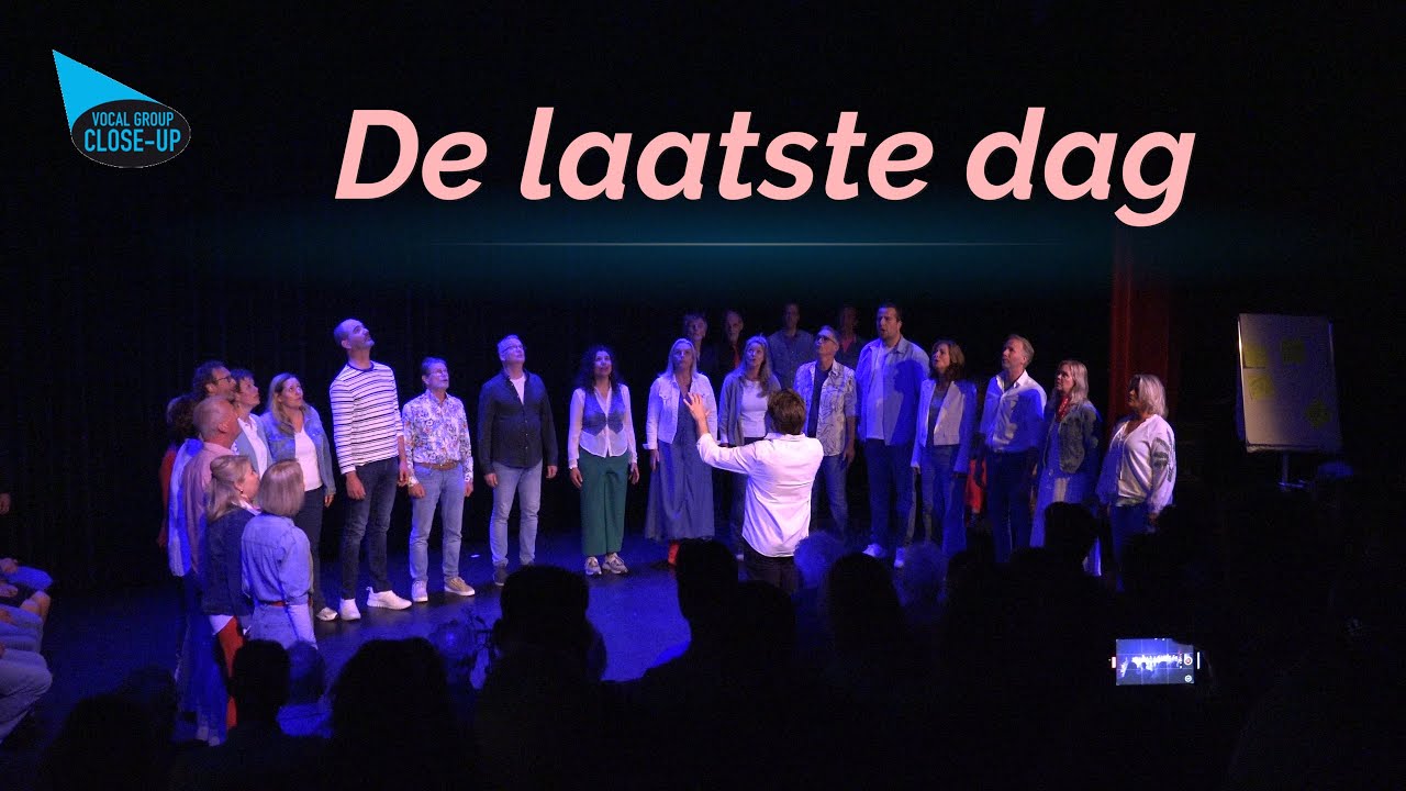 De laatste dag (Yentl en De Boer) - Vocal Group Close Up