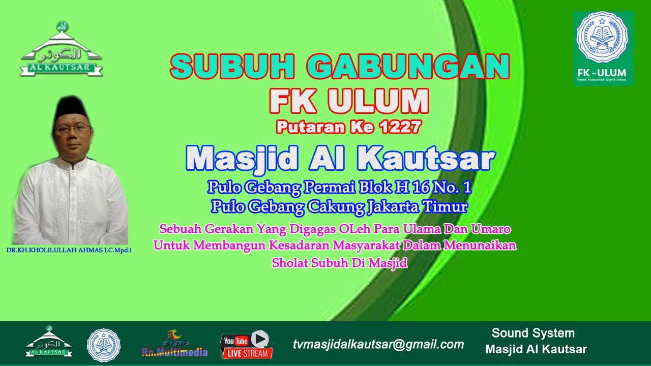 Live Stream : SHOLAT SUBUH GABUNGAN FK- ULUM Putaran 1227 Di Masjid Al Kautsar Pulo Gebang Permai