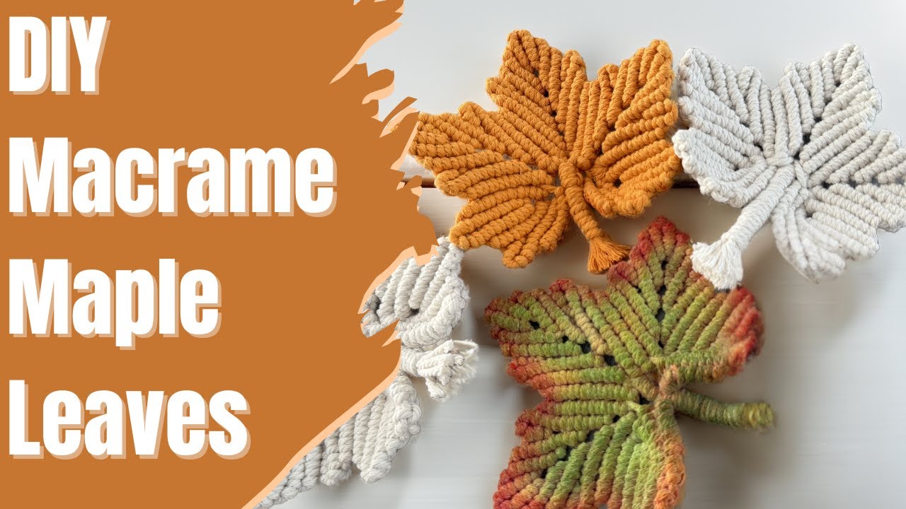 DIY Macrame Maple Leaves