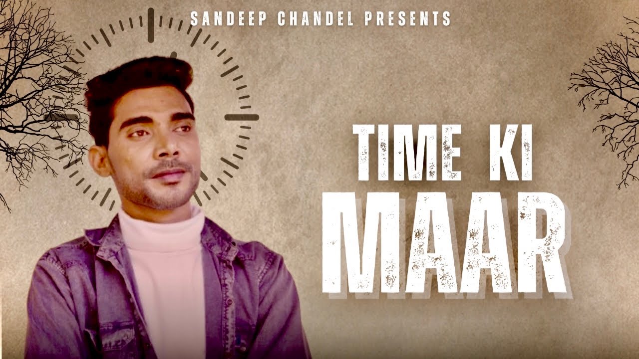 Time Ki Maar (टेम की मार) Sandeep Chandel Songs// Haryanvi songs Haryanvi Sandeep chandel 2024 Song