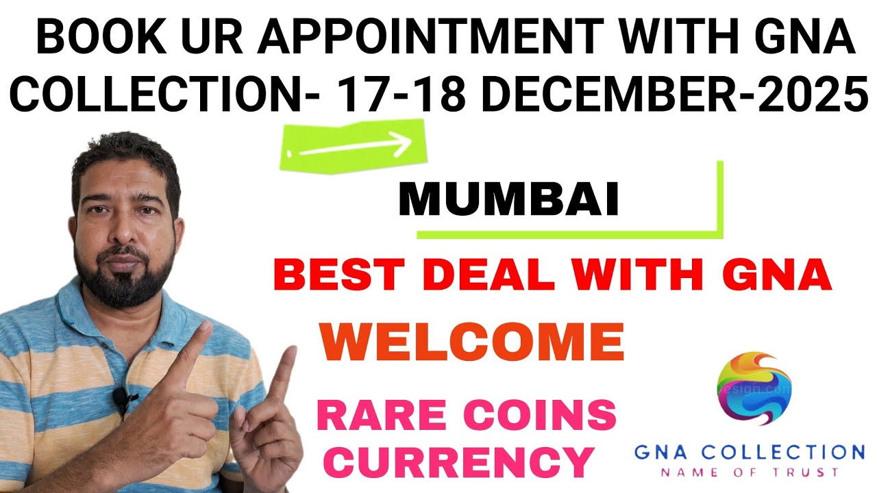 Book ur appointment with GNA at Mumbai 17-18 December-2025 ( Best deal with me) Rare currency & coin