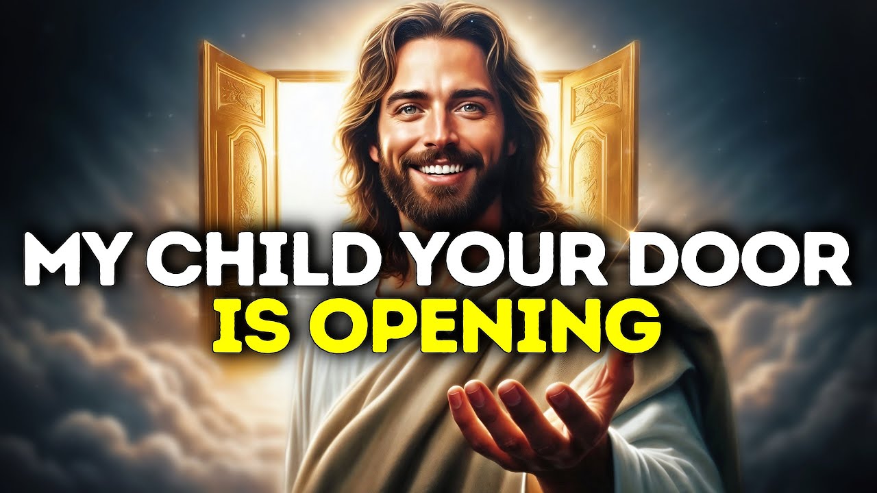 God Says- YOUR DOOR IS OPENING | God Message | Gods Message Now Today | God's Message Now For You