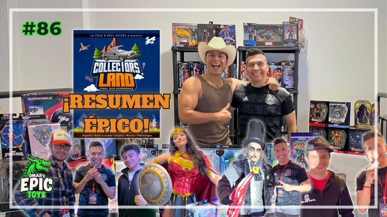 86 - ¡COLLECTORS LAND en Bogotá! 🇨🇴 Resumen épico | Omar’s Epic Toys