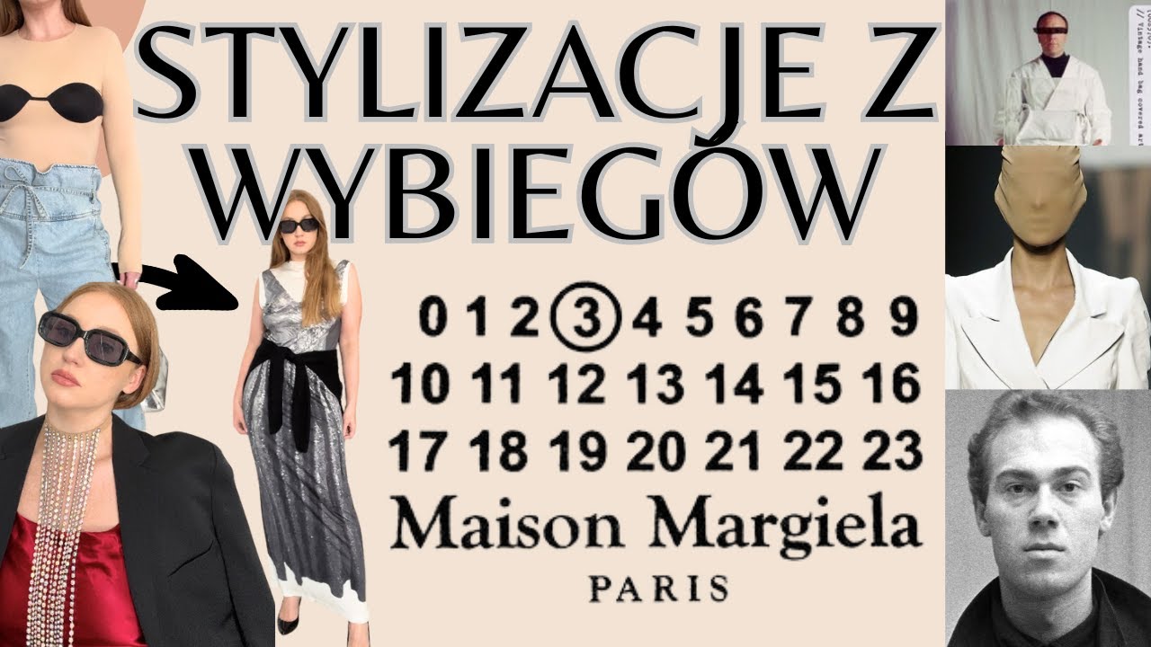 STYLIZACJE Z WYBIEG&Oacute;W: MAISON MARGIELA | JAK NOSIĆ STYLIZACJE ZE ŚWIATA MODY | WERONIKA BROILO