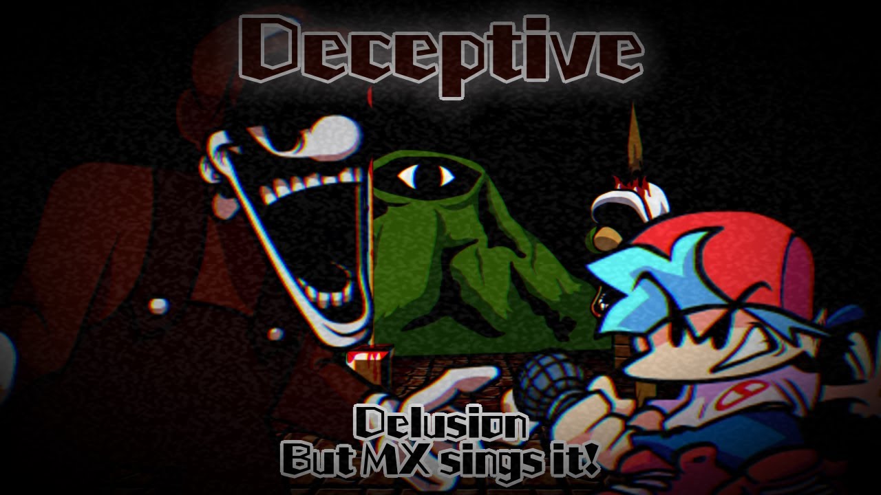 Deceptive / Delusion but MX sings it! (FNF Cover)