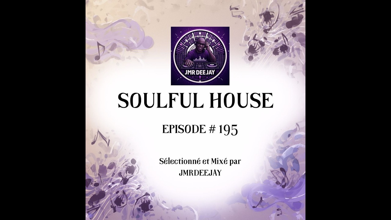 Soulful House  mixé par JMRDEEJAY  #SoulfulHouse #HouseMusic #djmix