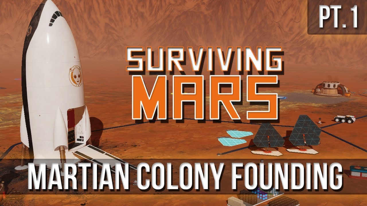 Surviving Mars - Martian Colony Founding [Pt.1]