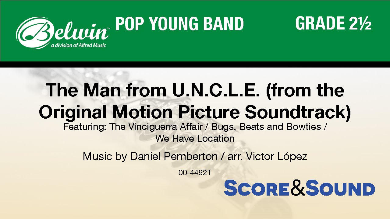 The Man from U.N.C.L.E. (Original Motion Picture Soundtrack), arr. Victor L&oacute;pez - Score & Sound