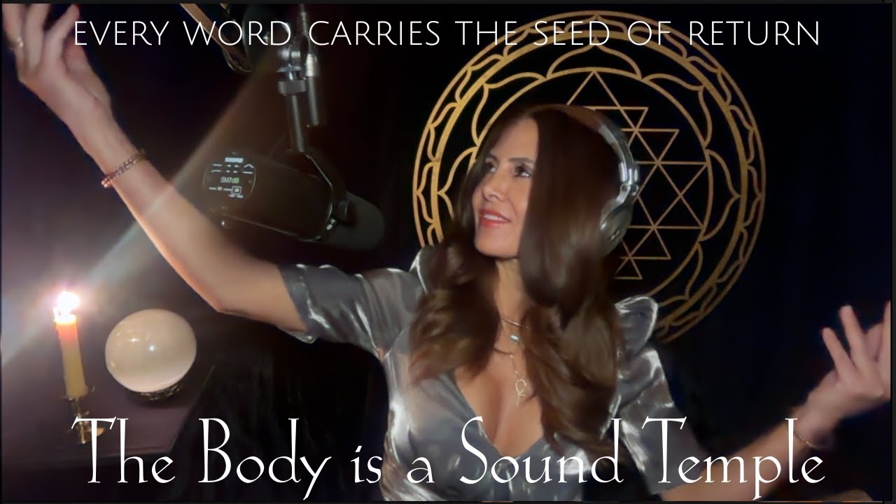 The Body Is a Sound Temple 🕯️ Every Word Carries the Seed of Return