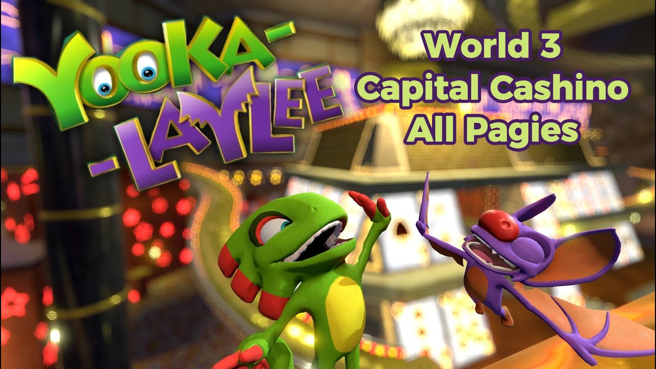 Yooka-Laylee – All Pagies/Tokens in Capital Cashino (World 4, 100% Guide)