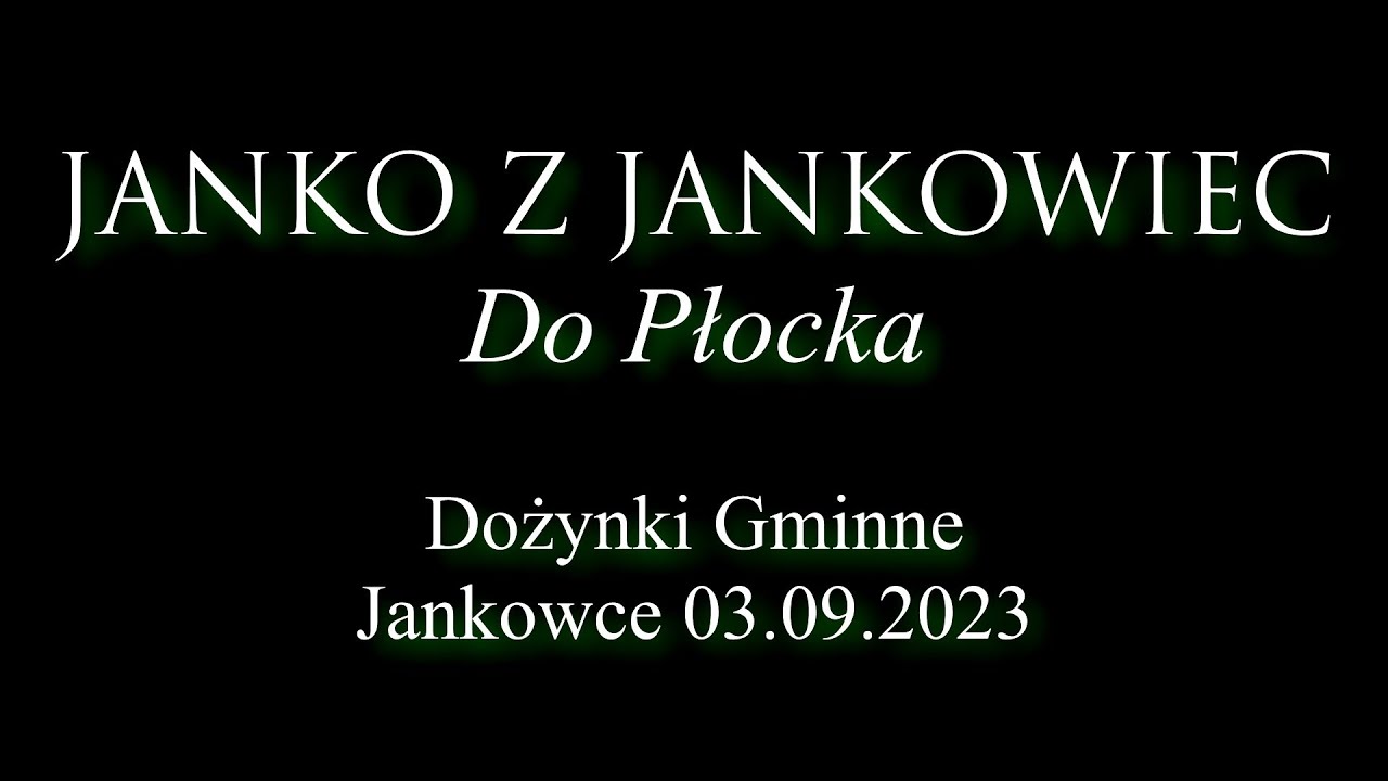 Janko z Jankowiec - Do Płocka