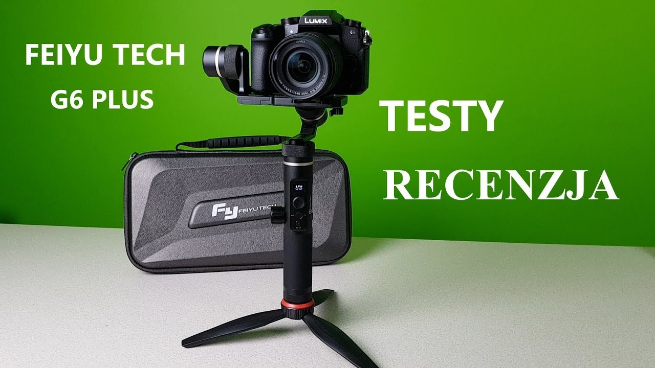 Gimbal FeiyuTech G6 Plus  TEST + RECENZJA | BANGROTECH