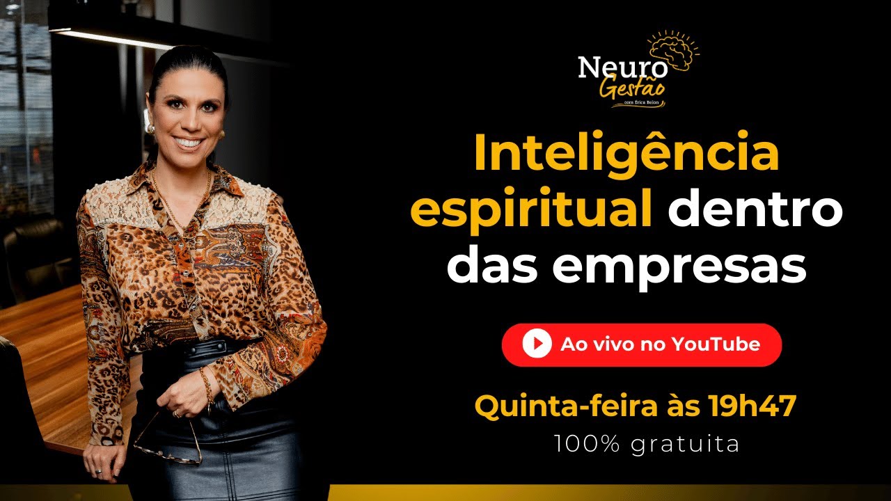 Inteligência espiritual dentro das empresas |  Dra. Erica Belon