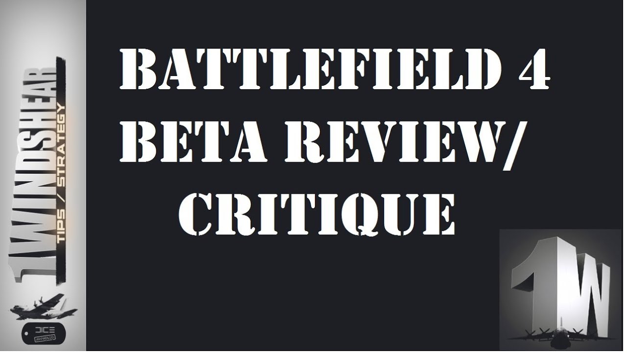 Battlefield 4 Beta Review and Critique