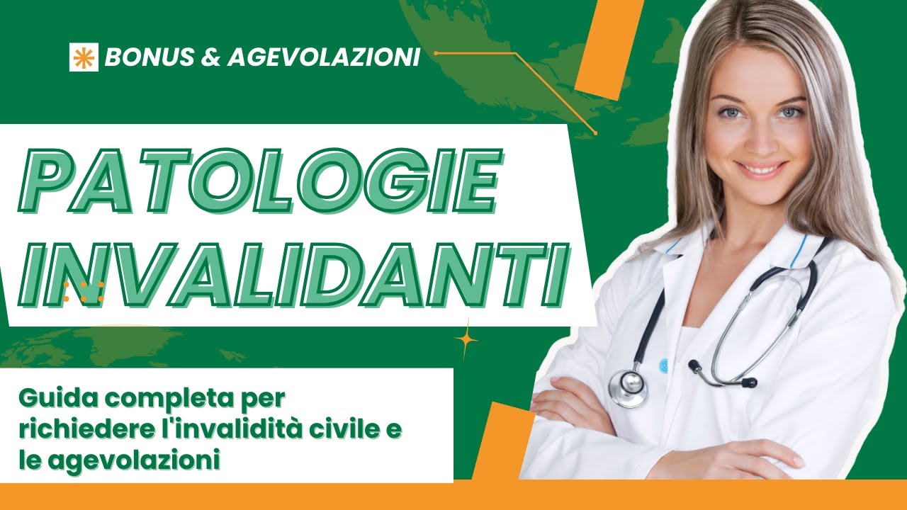 Patologie invalidanti: Guida completa per richiedere l'invalidit&agrave; civile e le agevolazioni