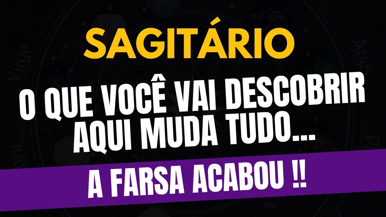 SAGITÁRIO♐ A FARSA ACABOU! O Que Você Vai Descobrir Aqui Muda Tudo!