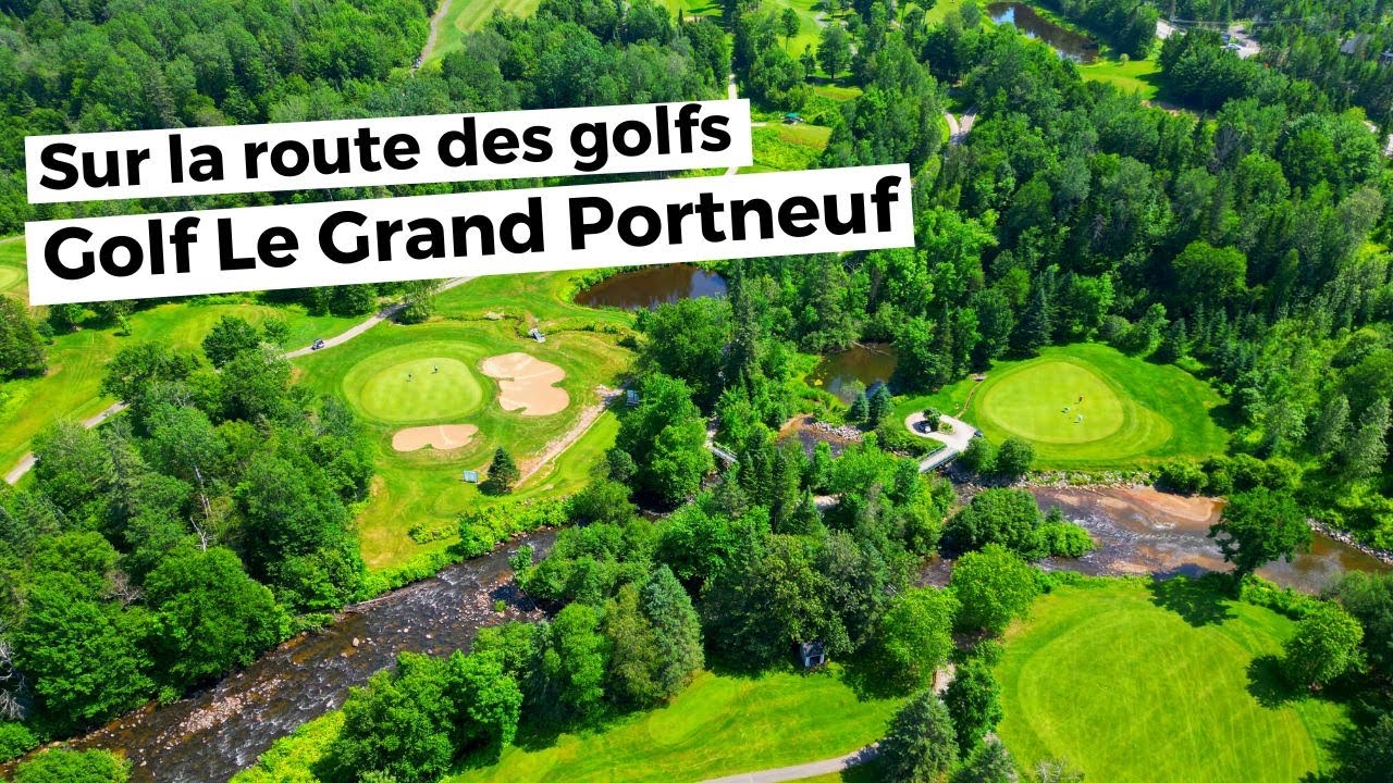 Épisode 7 Sur la route des golfs au Golf Le Grand Portneuf