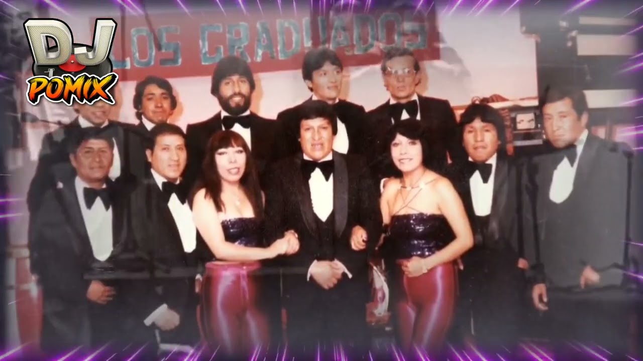 ORQUESTA LOS GRADUADOS DE BOLIVIA mix video JUAN POMIX DJ