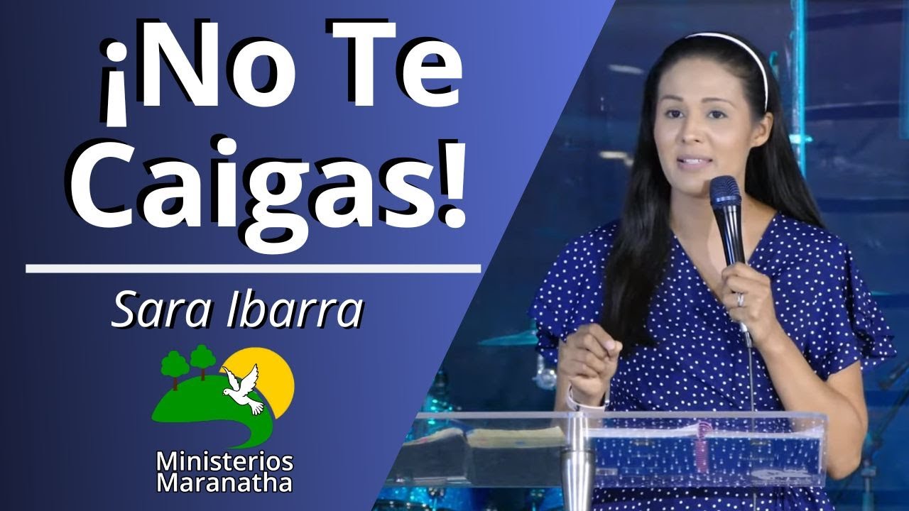 ¡No Te Caigas! - Sara Ibarra
