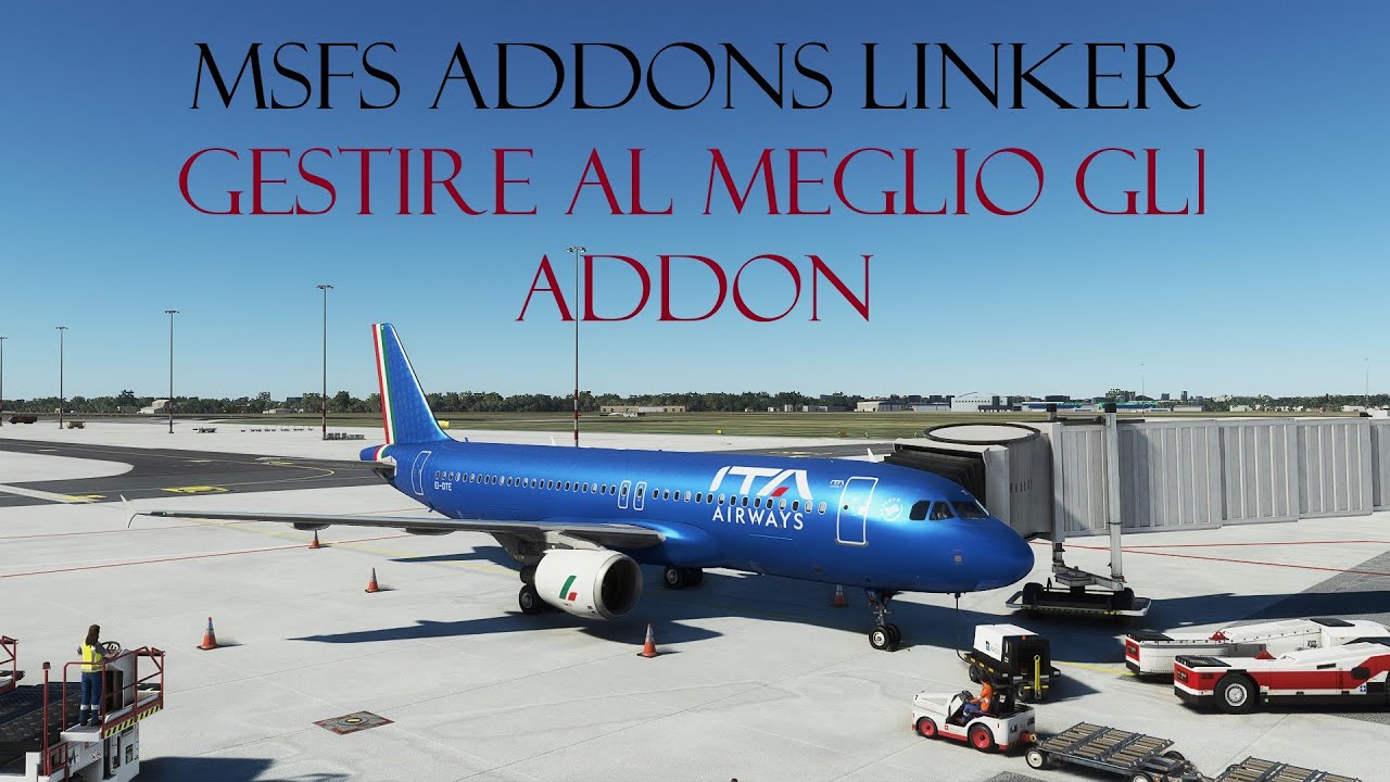 MSFS Addons Linker - gestire al meglio gli addon