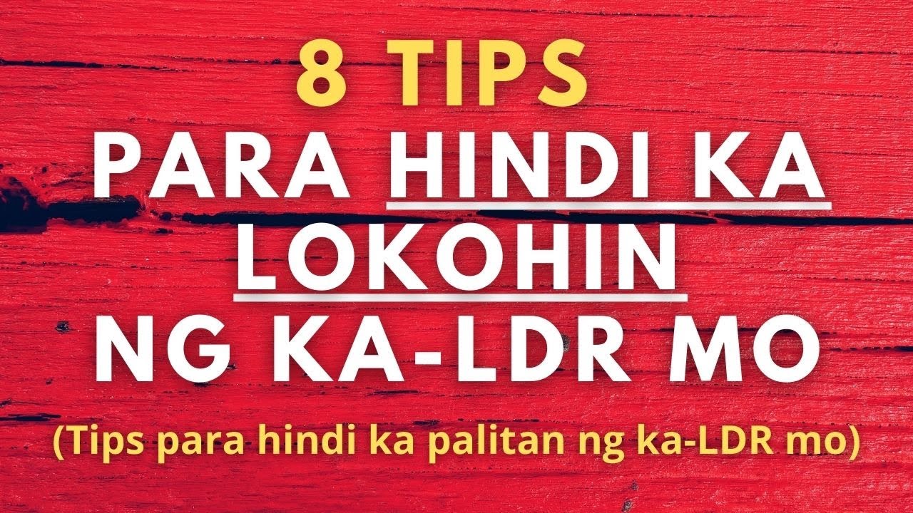 8 Tips para hindi ka lokohin ng ka LDR mo? (Paano ka hindi ipagpapalit ng jowa mong LDR?)