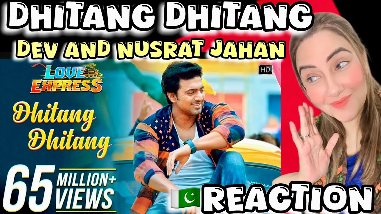 Dhitang Dhitang | Love Express | Dev | Nusrat Jahan | Armaan Malik/ reaction video
