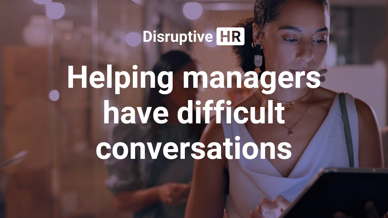 Helping managers have difficult conversations