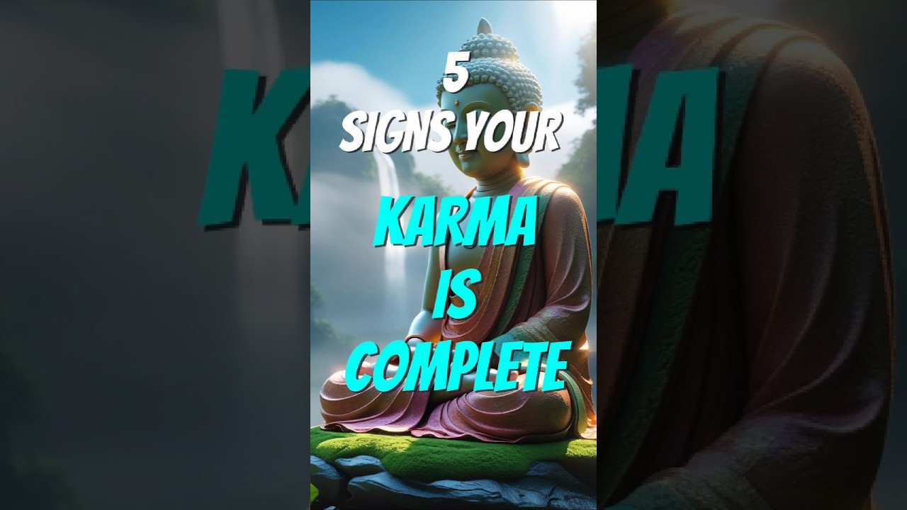 5 Signs Your Karma is Complete #wisdom #karma