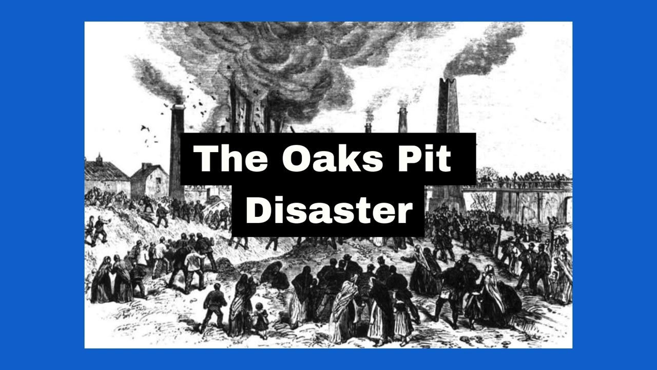 The Oaks Pit Disaster - Barnsley/Yorkshire Mining History and Dialect Song