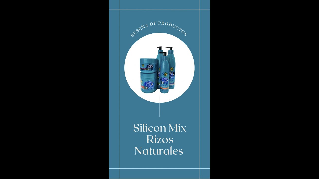 Reseña Honesta: Silicon Mix Rizos Naturales  Laboratorios Rivas